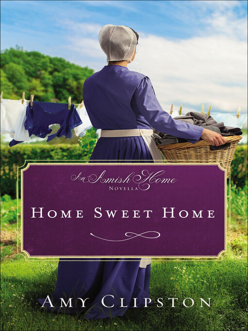 Title details for Home Sweet Home by Amy Clipston - Available